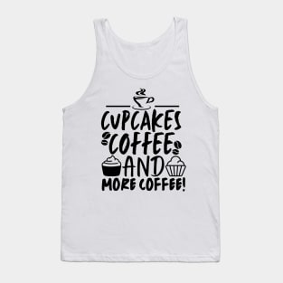 Cupcakes! Coffee and more coffee! Tank Top